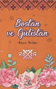 Bostan ve Gülistan Seçme Hikayeler