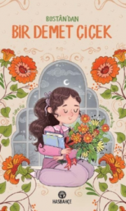 Bostân'dan Bir Demet Çiçek