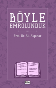 Böyle Emrolunduk