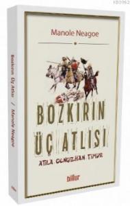 Bozkırın Üç Atlısı; Atila – Cengizhan - Timur