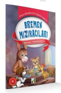 Bremen Mızıkacıları; Canım Masallarım Dünya Klasikleriyle Değerler Eğitimi