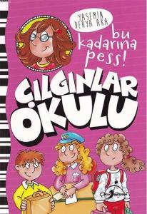 Bu Kadarına Pess ! - Çılgınlar Okulu
