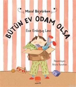 Bütün Ev Odam Olsa - Masal Büyürken