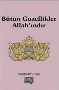 Bütün Güzellikler Allah'ındır