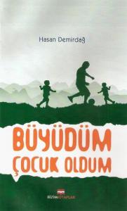 Büyüdüm Çocuk Oldum