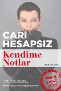 Cari Hesapsız; Kendime Notlar