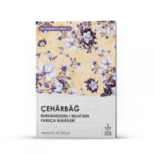 Çeharbağ Burhaneddin-i Belhi'nin Farsça Rubaileri