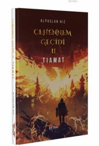 Cehennem Geçidi 2; Tiamat