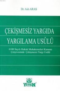 Çekişmesiz Yargıda Yargılama Usulü