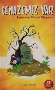 Cenazemiz Var; Enteresan Cenaze Hikayeleri