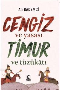 Cengiz ve Yasası Timur ve Tüzükatı