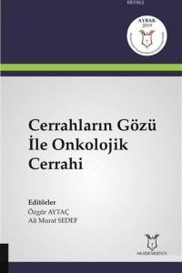 Cerrahların Gözü İle Onkolojik Cerrahi