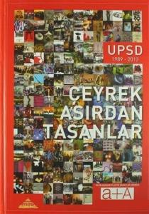 Çeyrek Asırdan Taşanlar; UPSD 1989-2013