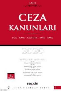 Ceza Kanunları; TCK – CMK – CGTİHK – TMK – KMK