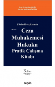 Ceza Muhakemesi Hukuku Pratik Çalışma Kitabı