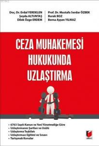 Ceza Muhakemesi Hukukunda Uzlaştırma