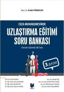Ceza Muhakemesinde Uzlaştırma Eğitimi Soru Bankası