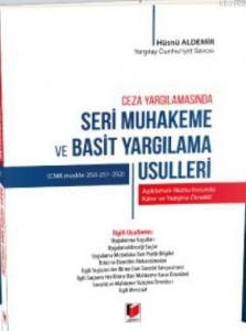 Ceza Yargılmasında Seri Muhakeme ve Basit Yargılama Usulleri