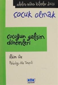 Çocuğun Gelişim Dönemleri (Ciltsiz); Çocuk Olmak
