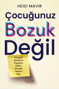 Çocuğunuz Bozuk Değil