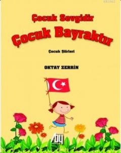 Çocuk Sevgidir Çocuk Bayraktır