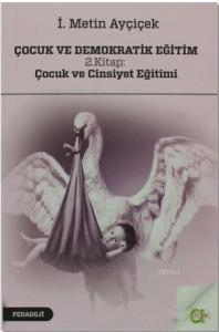 Çocuk ve Demokratik Eğitim 2. Kitap: Çocuk ve Cinsiyet Eğitimi