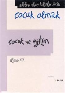 Çocuk ve Eğitim (Ciltsiz); Çocuk Olmak