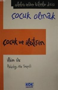 Çocuk ve İletişim (Ciltsiz); Çocuk Olmak
