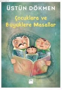 Çocuklara ve Büyüklere Masallar
