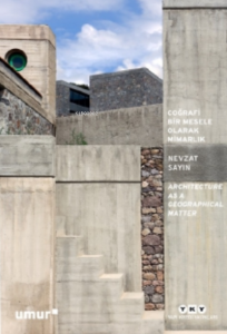 Coğrafi Bir Mesele Olarak Mimarlık - Architecture As a Geographical Matter