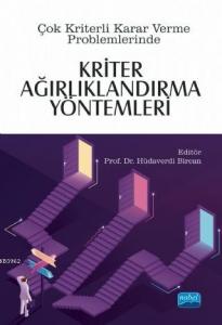 Çok Kriterli Karar Verme Problemlerinde Kriter Ağırlıklandırma Yöntemleri