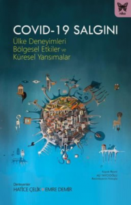 Covid-19 Salgını ;Ülke Deneyimleri, Bölgesel Etkiler ve Küresel Yansımalar