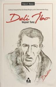 Deli İbo; 1. Dünya Savaşında Rus Esir Kampı Nargin ya da Cehennemden Kaçış