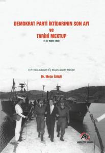 Demokrat Parti İktidarının Son Ayı ve Tarihi Mektup (1-27 Mayıs 1960)