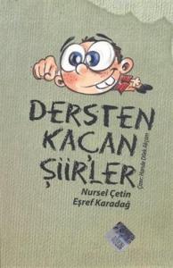 Dersten Kaçan Şiirler