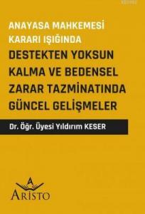 Destekten Yoksun Kalma ve Bedensel Zarar Tazminatında Güncel Gelişmeler