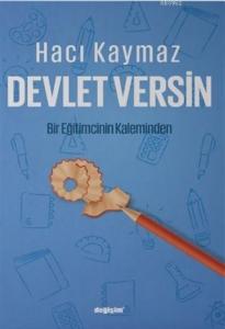 Devlet Versin; Bir Eğitimcinin Kaleminden