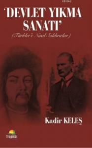 Devlet Yıkma Sanatı (Türkler' e Nasıl Saldırırlar)