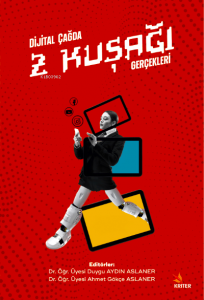 Dijital Çağda Z Kuşağı Gerçekleri