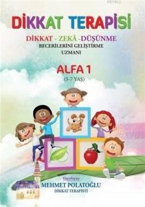 Dikkat Terapisi - Alfa 1 (5 - 7 Yaş) Dikkat - Zeka - Düşünme Becerilerini Geliştirme Uzmanı