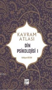 Din Psikolojisi I; Kavram Atlası