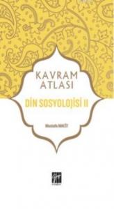 Din Sosyolojisi II; Kavram Atlası