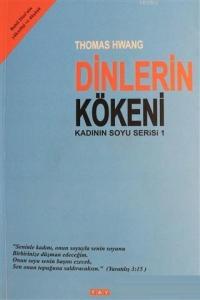 Dinlerin Kökeni Kadının Soyu Serisi 1