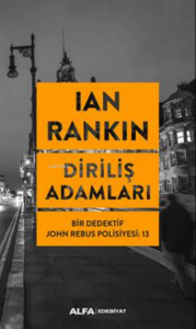 Diriliş Adamları;Bir Dedektif John Rebus Polisiyesi: 13