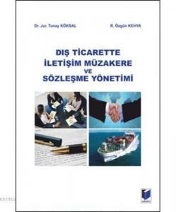 Dış Ticarette İletişim Müzakere ve Sözleşme Yöntemi