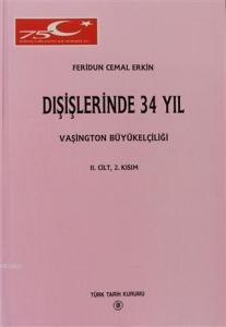 Dışişlerinde 34 Yıl 2. Cilt, 2. Kısım