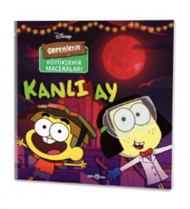 Disney – Greenlerin Büyükşehir Maceraları Kanlı Ay