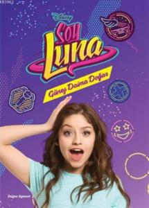 Disney Soy Luna - Güneş Daima Doğar