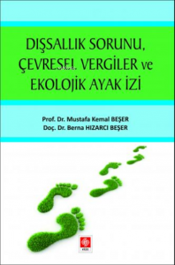 Dışsallık Sorunu Çevresel Vergiler ve Ekolojik Ayak İzi