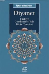 Diyanet; Türkiye Cumhuriyeti'nde Dinin Tanzimi